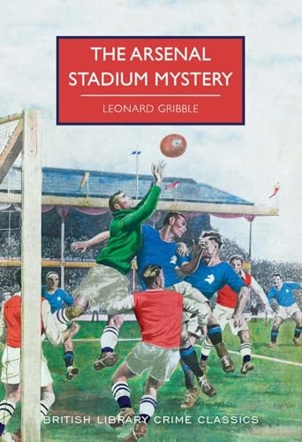 The arsenal stadium mystery - arsenal,