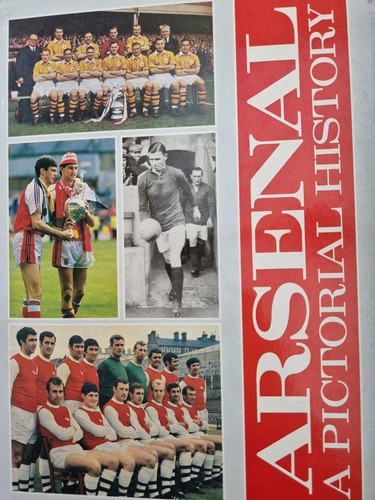 Arsenal pictorial history by - pictorial,